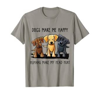 Dogs make me happy t-shirt design Puppy Lover, Hate People, Gifts For Dog Owners, Aunt Gifts, Dog Tshirt, Make Me Happy, Dog Lover, Dog Gifts, Dog Mom