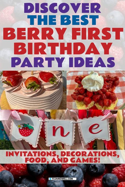 berry first birthday party ideas, cake, decorations, food, games , favors Berry Birthday Party Food, Berry First Birthday Food Ideas, Berry First Birthday Party Food, Berry First Birthday Party, Creative Birthday Party Ideas, Food Favors, First Birthday Party Ideas, Party Activities Kids, Games To Make