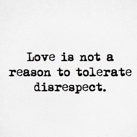 Love is not a reason to tolerate disrespect. #Love #Respect Disrespect Quotes, Deep Relationship Quotes, Priorities Quotes, Self Respect Quotes, Knitting Quotes, Secret Crush Quotes, Respect Quotes, Words Love, Under Your Spell