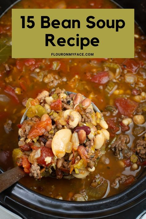 15 Bean Soup Mix Recipes, Beef Bean Soup Recipes, 7 Bean Soup Recipe Crockpot, Beef Bean Soup, Cowboy Bean Soup, Crock Pot 15 Bean Soup, 15 Bean Soup With Ground Beef, Five Bean Soup, 7 Bean Soup Recipe