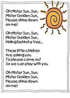 This song would be perfect to sing at morning meeting in the spring time. On a cloudy day it would be beneficial to talk about the clouds that cover the sun and block the sunlight. Mr Sun Song Lyrics, Mr Sun Sun Mr Golden Sun, Songs About Summer For Toddlers, Weather Preschool Songs, Mr Golden Sun Song, Sun Preschool Theme, Weather Sunny Activities Preschool, Oh Mr Sun Song, Summer Songs Preschool