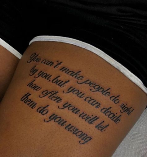 Baddie Quotes For Tattoos, Leg Tattoo For Woman, Thigh Tattoos Women Quotes, Thigh Tattoos Women Words, Paragraph Tattoos For Women, Baddie Leg Tattoos, Back Of The Leg Tattoos For Women, Words Down Leg Tattoo, Womens Leg Tattoo