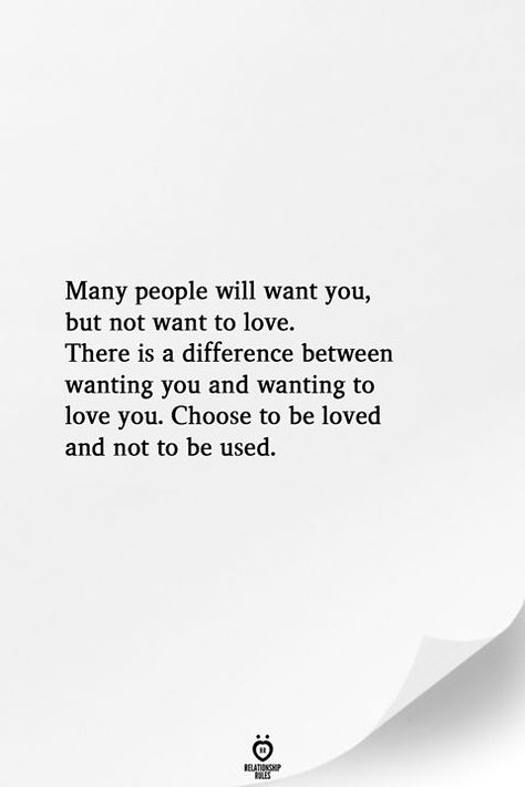 Many people will want you, but not want to love. There is a difference between wanting you and wanting to love you. Choose to be loved and not to be used. I Want A Deep Love Quotes, I Want Real Love Quotes, Heart Feelings, Want Quotes, Being Used Quotes, Want To Be Loved, Life Quotes Love, Meaningful Tattoos, Many People