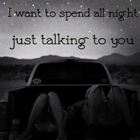 I want to spend all night just talking to you love love quotes quotes relationship relationship quotes All I Want To Do Is Talk To You, I Want To Talk To You, I Just Want To Talk To You Quotes, I Want To Talk To You Quotes, What A Girl Wants, All I Want, Talking To You, Where The Heart Is, Be Yourself Quotes