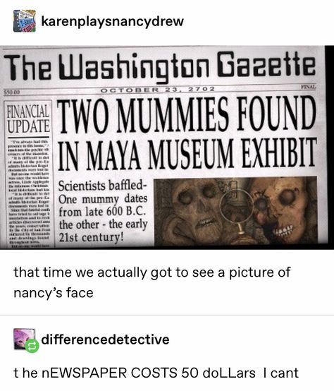 Oh no... #HerInteractive #NancyDrew #ClueCrew Nancy Drew Her Interactive, Writer Prompts, Nancy Drew Games, Nancy Drew, One Time, Detective, The One, Video Games, Memes