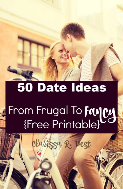 50 Date Ideas From Frugal To Fancy {Free Printable} Year Of Dates For Husband, Fancy Date Ideas, 50 Date Ideas, 1st Date Ideas, Frugal Wedding Ideas, Fun Date Ideas, Date Ideas For Couples, Couples Recipes, 50 First Dates