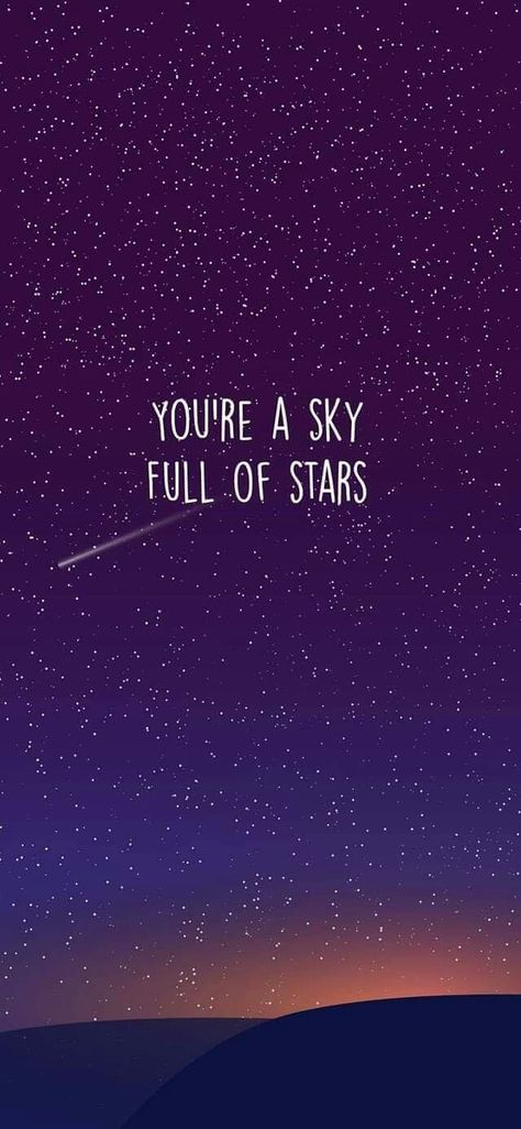 Sky Full Of Stars, Sky Full, Viva La Vida, Song Lyrics Wallpaper, Coldplay, Text You, Song Lyrics, Songs