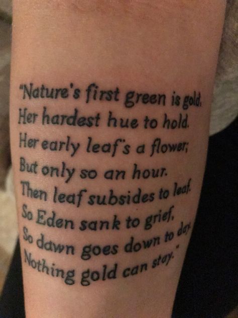 Robert Frost Tattoo, Frost Tattoo, Stay Tattoo, Stay Gold Tattoo, Meaningful Tattoo Quotes, Nothing Gold Can Stay, Funky Tattoos, Gold Tattoo, Robert Frost