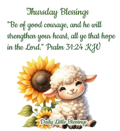 Week Blessings, Be Of Good Courage, Psalm 31, Days Of The Week, Psalms