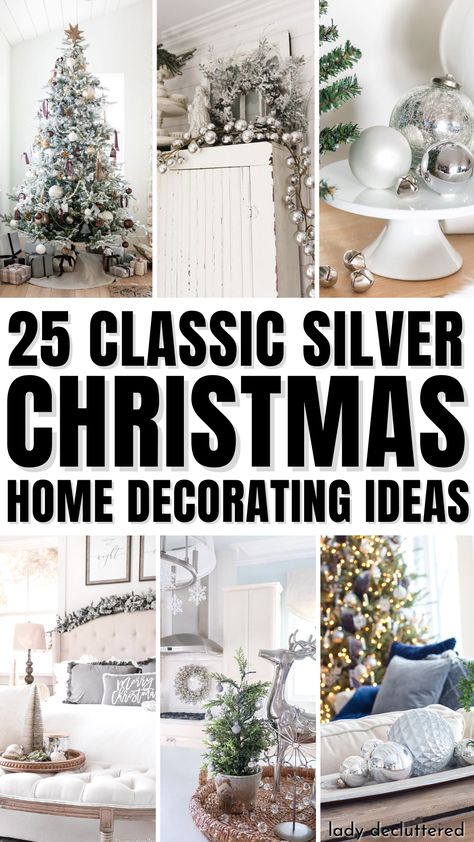 25 Classic Silver Christmas Home Decorating Ideas Christmas Decor Ideas White Gold Silver, Silver Christmas Tree Decor, Christmas Silver Decorations, Silver And Gold Christmas Decor Ideas, White And Silver Christmas Decor Ideas, Silver Christmas Tree Decorations Ideas, Silver Christmas Centerpieces For Table, Silver Christmas Centerpieces, White And Silver Christmas Decor