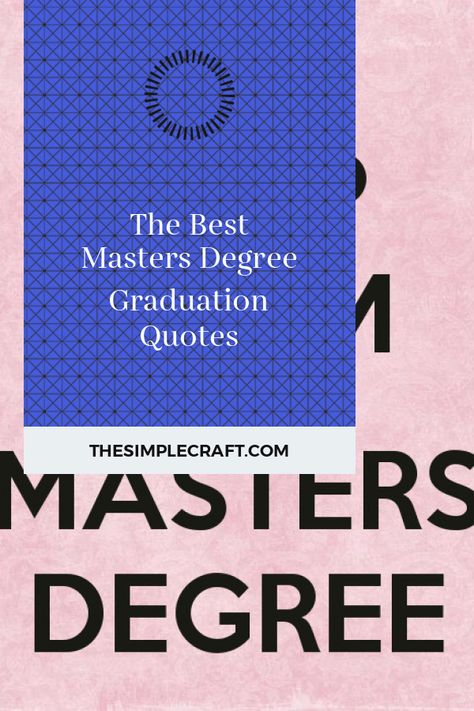 The Best Masters Degree Graduation Quotes #masters #degree #graduation #quotes #GraduationQuotes #mastersdegreegraduationquotes Master's Degree Quotes, Graduation Cap Designs For Masters Degree, Graduation Quotes Masters Degree, Graduation Masters Degree Quotes, Congratulations Masters Degree Quotes, Masters Degree Quotes Funny, Master Degree Captions, Master Degree Graduation Party Ideas, Masters Graduation Captions