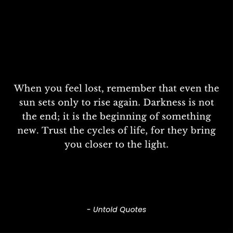 When You Feel Lost, Today Quotes, Cycle Of Life, First Year, How Are You Feeling, Bring It On, Feelings, Quotes