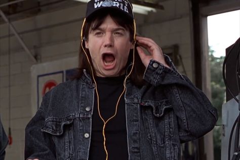 waynes world!! party time!! excellent!! Wayne Campbell, Wayne's World