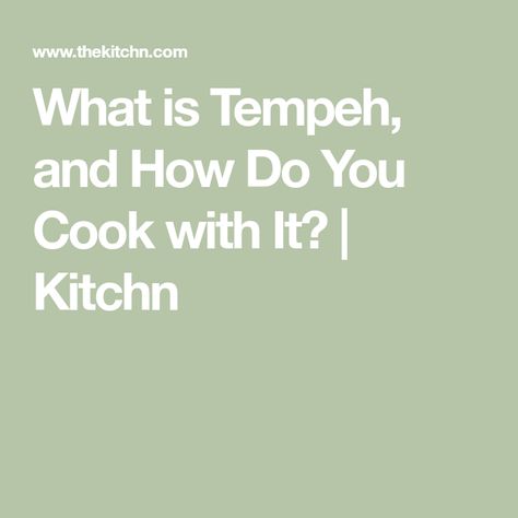 What is Tempeh, and How Do You Cook with It?  | Kitchn What Is Tempeh, Tempeh Burger, Best Chefs Knife, Tempeh Recipes, Boiled Vegetables, Meat Alternatives, Meat Substitutes, America's Test Kitchen, What The Heck