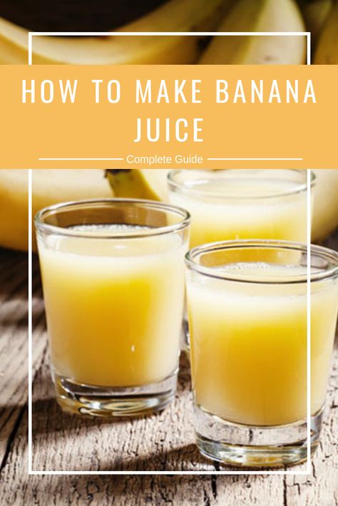 How To Make Banana Juice - everything you need to know about making banana juice at home. Just Click Here and don't forget to pin for later! Banana Juice Recipe, Banana Juice, Moms Recipes, Drink Recipies, Themed Recipes, Canned Juice, Banana Drinks, Burn Stomach Fat, European Recipes