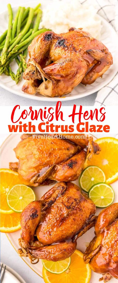 Cornish Hens with Citrus Glaze ~ this Cornish hen recipe is an easy yet impressive dinner featuring roasted Cornish hens in a sweet-and-savory citrus glaze bursting with flavors of fresh orange and lime. Serve each guest their own beautiful and delicious Cornish hen for a special holiday meal! | FiveHeartHome.com Orange Cornish Hen Recipe, Cornish Hen Recipe Roasted, Cornish Hen Recipe Baked Easy, Cornish Hen Recipe Baked, Glazed Cornish Hen Recipe, Fried Cornish Hens, Smoked Cornish Hens, Hen Recipes, Cornish Game Hen Recipes