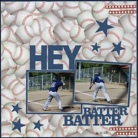 Baseball Layouts, Busy Background, Sports Layout, Baseball Scrapbook, Baseball Batter, Scrapbooking Sports, Hey Batter Batter, Scrapbook Boys, Sport Craft