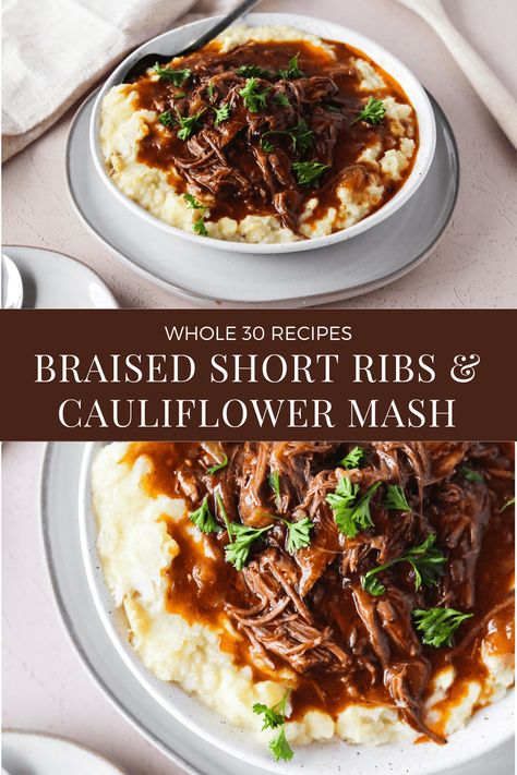 Whole 30 Mashed Cauliflower, Whole 30 Beef Short Ribs, Short Ribs Healthy, Healthy Braised Short Ribs, Low Carb Short Ribs, Healthy Short Ribs Recipe, Whole 30 Short Ribs, Whole 30 Ribs, Whole 30 Beef Recipes