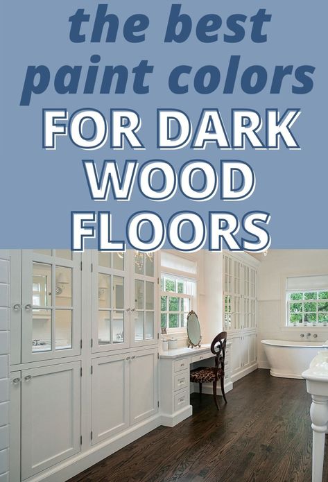 Pick the perfect paint color to match your dark wood floors by choosing one of these popular paint colors! Dark Floors Wall Color, Best Paint Colors For Dark Wood Floors, Dark Wood Kitchen Floors Color Schemes, Paint Colors For Dark Wood Floors, Paint Colors With Dark Wood Floors, Dark Wood Floors White Walls, Wall Colors For Dark Wood Floors, Dark Wood Color Palette, Dark Floors Light Walls