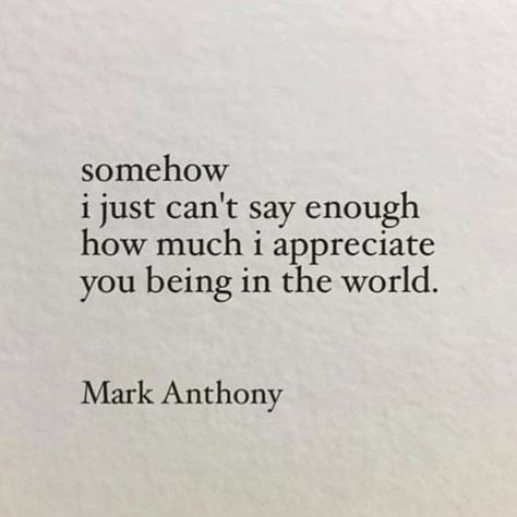 Save Me Quotes, Mark Anthony, Thankful Quotes, Thank You Quotes, Appreciation Quotes, You Quotes, Bff Quotes, Boyfriend Quotes, Best Friend Quotes