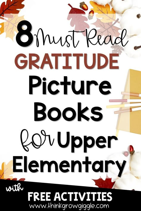 Picture books about gratitude with fall leaves and pumpkins Gratitude Activities For Elementary Students, Fall Read Alouds For Upper Elementary, Gratitude Books For Kids, Thanksgiving 5th Grade Activities, Thanksgiving Activities For Upper Elementary, November Library Lessons, Thanksgiving 5th Grade, Gratitude Lessons Elementary, November Library Activities