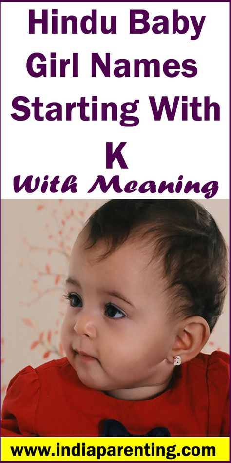 List of popular hindu baby girl names starting with K with meaning. Hindu Girl Baby Names, Latest Baby Girl Names, Baby Girl Names With Meaning, Sweet Baby Girl Names, Modern Baby Girl Names, Meaning Of Names, Indian Girl Names, Indian Baby Girl Names