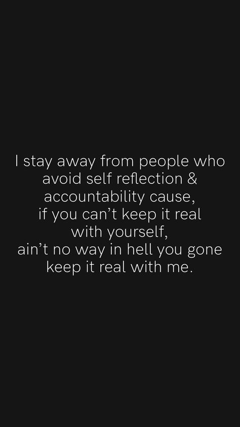 People Who Lack Accountability, Avoiding Certain People To Protect, Never Taking Accountability, People Who Don’t Take Responsibility, People Who Can’t Take Accountability, Don’t Chase After People, Corporate Quotes, Bear Wallpaper, Keep It Real