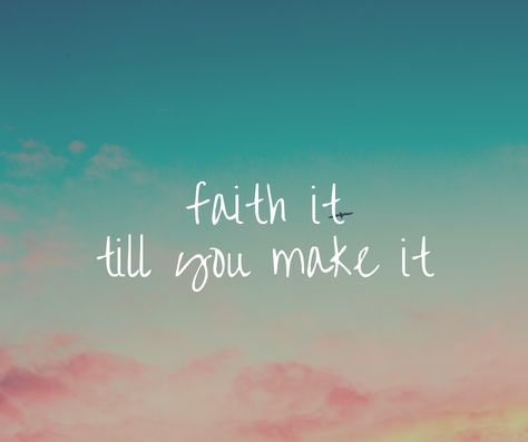 Yes! Faith it till you make it! #faith #quotes 💛 Faith It Till You Make It Wallpaper, I Have Faith In You Quotes, Make It Till You Make It, Faith It Till You Make It, Night Affirmations, I Have Faith, Vision Board Pics, Bible Truths, Fun Pics