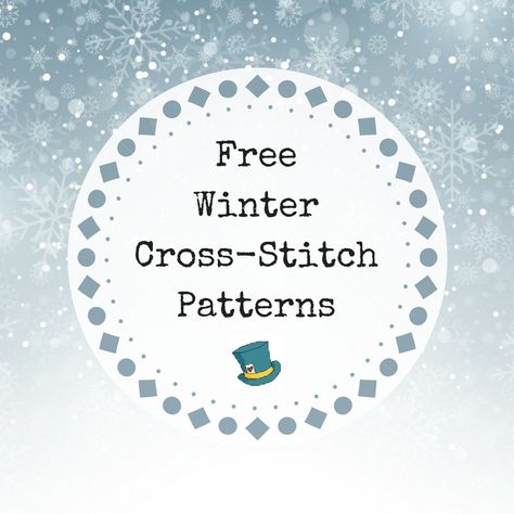 Free Counted Cross Stitch Charts, January Cross Stitch Patterns Free, Free Winter Cross Stitch Patterns, Snowflake Cross Stitch Pattern Free, Free Vintage Cross Stitch Patterns, Cross Stitch Quotes Patterns Free, Winter Cross Stitch Patterns Free, Holiday Cross Stitch Patterns Free, Free Cross Stitch Patterns Christmas