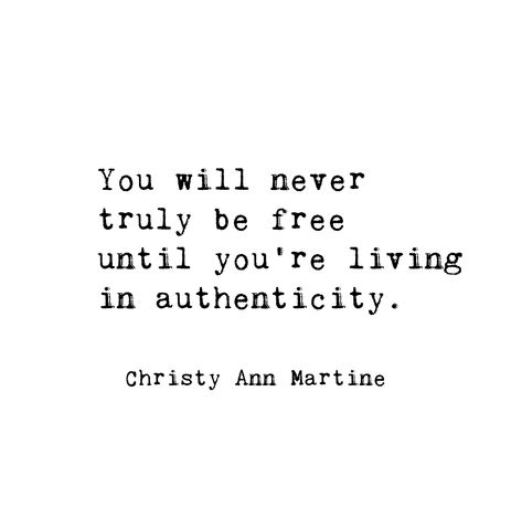 Be authentic, be free. Freedom and life quotes and poems by Christy Ann Martine. #beyourself #quotes #lifequotes Want To Be Free Quotes, Freedom Quotes Life Be Free, Freedom Quotes Women, Free Will Quotes, Live Free Quotes, Neptune Aquarius, Be Free Quotes, Freedom Quotes Life, Quotes Authenticity