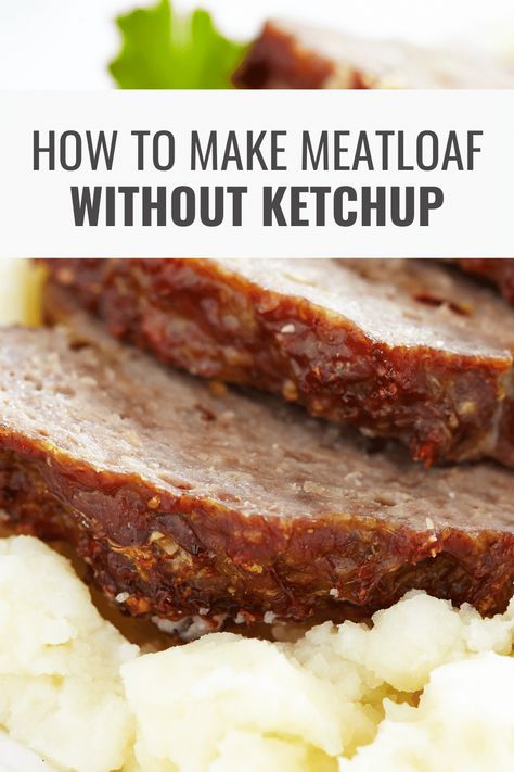 Meatloaf Without Tomato Sauce, Meatloaf Sauce Without Ketchup, Meatloaf Without Ketchup Recipes, Meatloaf With No Ketchup, No Ketchup Meatloaf Recipes, Meatloaf Recipes No Ketchup, No Ketchup Meatloaf, Meatloaf Recipes Without Ketchup, Meatloaf No Ketchup