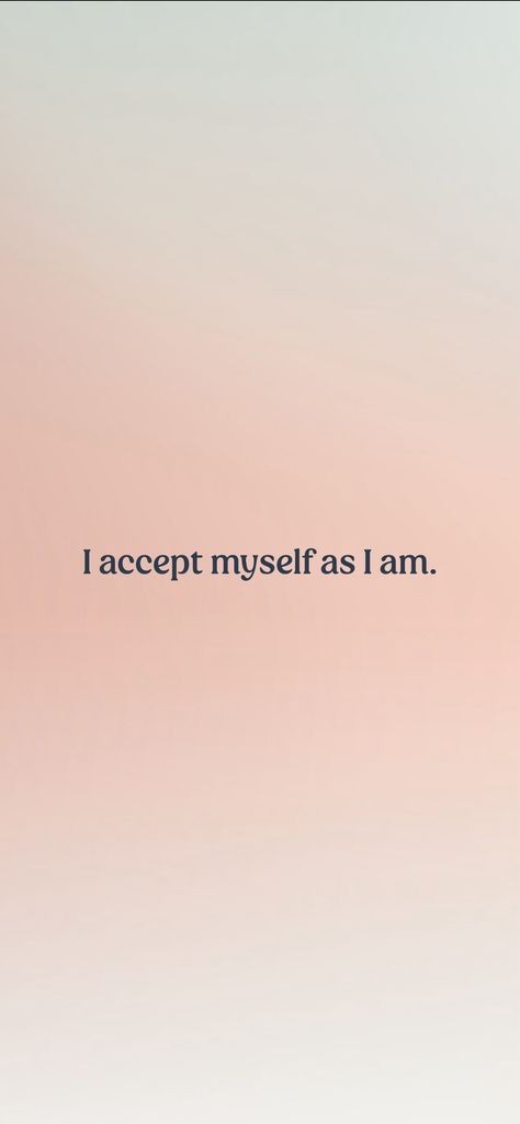 I accept myself as I am. From the I am app: https://iamaffirmations.app/download I Accept Myself As I Am, I Am Fit, I Accept Myself, I Am Myself, Winner Mindset, 2024 Energy, Accept Myself, I Am Quotes, Vision 2024