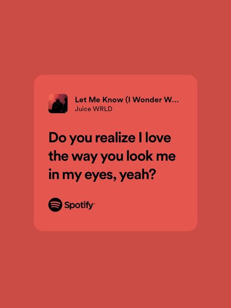 Juice World Lyric Quotes, Juice Wrld Spotify Lyrics, Let Me Know Juice Wrld, Juicewrld Quotes, Juice Wrld Lyrics Wallpaper, Juice Wrld Song Lyrics, Juice Wrld Quotes Lyrics, Juice Word, Juice Wrld Songs