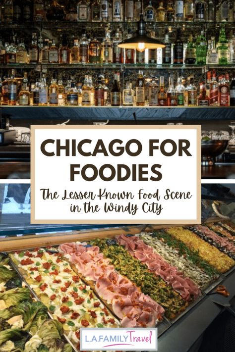 Lesser Known Chicago Restaurants for Foodies - LA Family Travel Iconic Chicago Restaurants, Chicago Foodie Guide, Chicago Food Tour, Chicago Night Life, Chicago Restaurants Foodies, Fun Places In Chicago, Eataly Chicago, Downtown Chicago Restaurants, Chicago Places To Visit