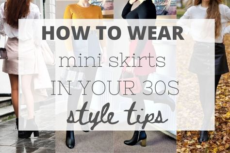 How to wear mini skirts in your 30s High Waist Mini Skirt Outfit, Shoes For Mini Skirts, How To Wear Mini Skirts, Miniskirt With Tights Outfit, Style In Your 30s, Short Skirt Outfits, Skirt And Stockings Outfit, Mini Skirt Outfit Winter, Outfits 30s