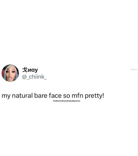 Face Card Twitter Quotes, Natural Face Quotes Instagram, Bare Face Caption, No Filter Quotes, Natural Face Quotes, Bare Face Quotes, Twitter Captions, Natural Face Tweets, Baddie Quotes Aesthetic