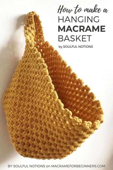 How to Make a Hanging Macrame Basket - Easy Video Tutorial by Soulful Notions | Macrame for Beginners Macrame Wall Hanging Basket, Macrame Basket Pattern, Macrame Basket Diy, Hanging Macrame Basket, Macrame Wall Basket, Macrame Tools, Macrame Baskets, Macrame Hanging Basket, Macrame For Beginners