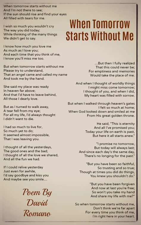 When Tomorrow Starts, Poems On Memories, When Tomorrow Starts Without Me Dog, If Tomorrow Never Comes Quotes, Poetry For Funerals, Funerals Are For The Living Quote, When Tomorrow Comes Without Me Poem, When Tomorrow Starts Without Me Tattoo, If Tomorrow Starts Without Me