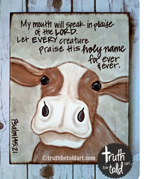 Scripture Painting, Cow Paintings, Christian Crafts, Cow Painting, Paint Night, Bible Art Journaling, Cow Art, Truth Be Told, Scripture Art