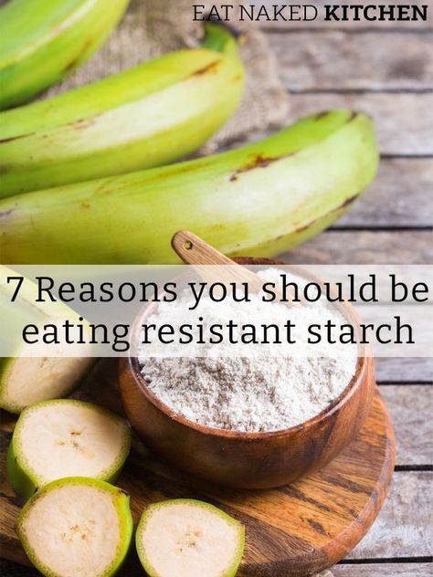 7 Reasons you should be eating resistant starch - Eat Naked Kitchen Resistant Starch Foods, Starch Foods, Resistant Starch, Good Carbs, Healthy Microbiome, Healthy Bowls, Carbohydrate Diet, High Carb, Low Carbohydrate Diet