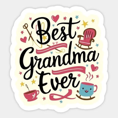 Best grandma ever - Best Grandma Ever - Sticker | TeePublic This Grandma Is Fabulous, Grandma Decals, Svg Grandma, Grandma Heart Svg, Grandma Memes, Grandma Quotes, Grandma Gifts, You And I, Special Gifts