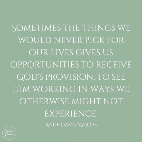 "Sometimes, the things we would never pick for our lives gives us opportunities to receive God's provision, to see Him working in ways we otherwise might not experience." - Katie Davis Majors #quotes #Missionary #katiedavismajors #life #choices #will #plan #journey #path #unexpected #provision #experience #work #faith #hope #motivation #encouragement #blog #blogger #christianblogger #worthmore315 Mission Work Quotes, God’s Provision Quotes, Katie Davis Majors Quotes, Katie Davis Majors, Katie Davis, Hope Motivation, Bible Board, Mission Work, Life Choices