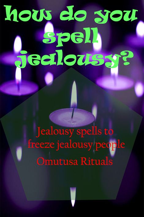 Anti Jealousy Spell, Deal With Jealousy, Why Do I Get Jealous So Easily, What Is Jealousy, I’m Jealous Of People Who Get To See You Everyday, Signs Of Insecurity, Jealous Ex, Revenge Spells, Banishing Spell