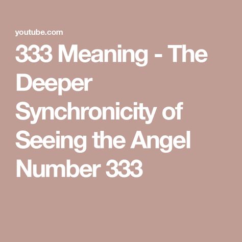 333 Meaning - The Deeper Synchronicity of Seeing the Angel Number 333 Meaning Of 333, 333 Meaning, 333 Angel Number, Angel Number 333, Number 333, Spiritual Meaning, Angel Number, The Angel, Spiritual Gifts