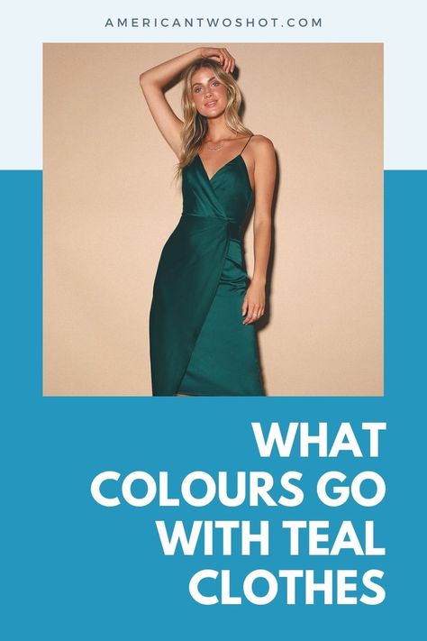 Teal Green Color Combination Outfit, Teal Dress Outfit Ideas, Colors That Go With Teal Clothes, Teal Matching Colors, Teal Skirt Outfit Color Combinations, What To Wear With Teal Pants, Teal Outfit Ideas Color Combos, Teal Color Combinations Outfits, Teal Colour Combinations