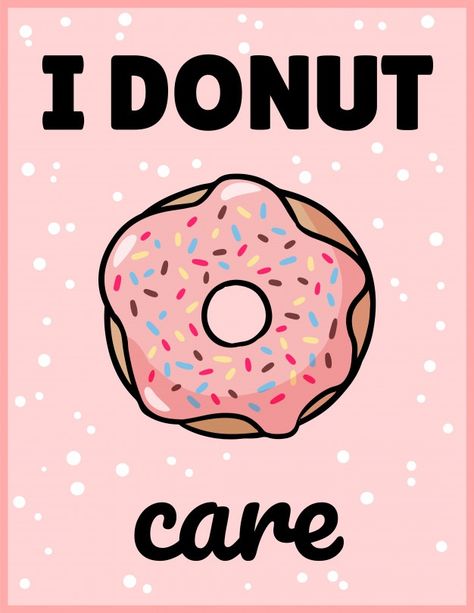 I donut care cute funny postcard. Premiu... | Premium Vector #Freepik #vector #food #vintage #menu #birthday Donut Care, Food Vintage, Funny Postcards, Vintage Menu, Cute Donuts, Vector Food, Premium Vector, Donuts, Graphic Resources