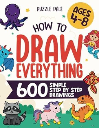 How To Draw Everything: 600 Simple Step By Step Drawings For Kids Ages 4 to 8 Step By Step Drawings, Drawings For Kids, How To Make Drawing, Easy Reading, Guided Drawing, Printed Pages, Drawing Images, Step By Step Drawing, Pharmacy Gifts