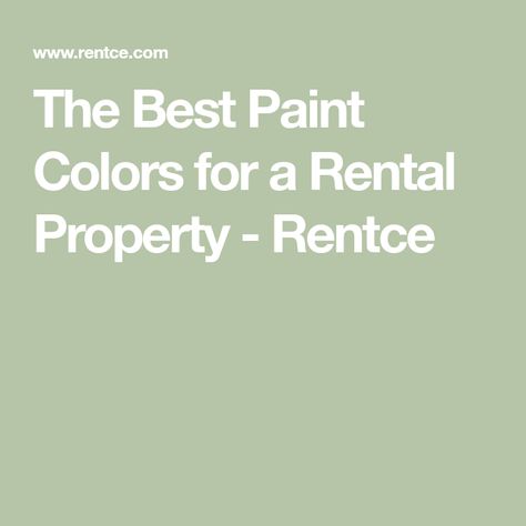 The Best Paint Colors for a Rental Property - Rentce Rental Home Paint Wall Colors, Best Rental Paint Colors, Best Paint Color For Rental Property, Bathroom For Rental Property, Rental Paint Colors, Rental Property Paint Colors, Rental Property Remodel, Light Neutral Paint Colors, Popular Neutral Paint Colors