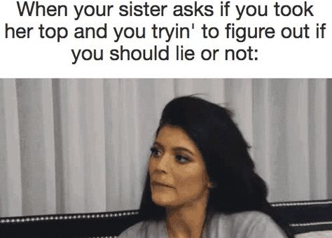 "Sneaking into her room to steal clothes only to find your missing items in her drawer." Funny Sister Memes, Sibling Humor, Funny Sister Quotes, Tag Your Sister, Sister Meme, Sibling Things, Sister Vibes, Brother Memes, Sister Things