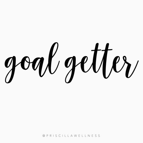 Goal Getter Mondays  www.priscillawellness.com Goals Word Image, Goal Getter Quotes, Goals Word, Vision Board Pics, 2024 Wishlist, Success Principles, Goal Getter, Work Goals, Vision Board Photos